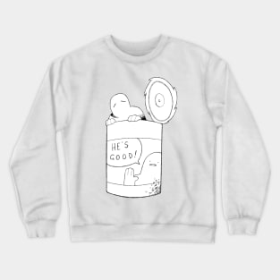 He's Good! Crewneck Sweatshirt